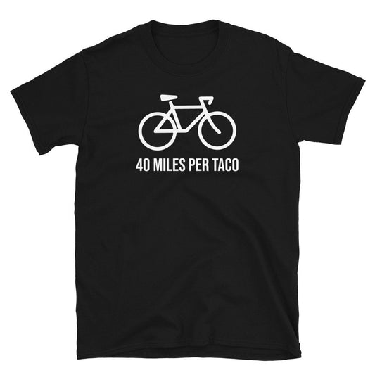 40 miles per taco Fahrrad T Shirt lustiger Spruch für Radfahrer